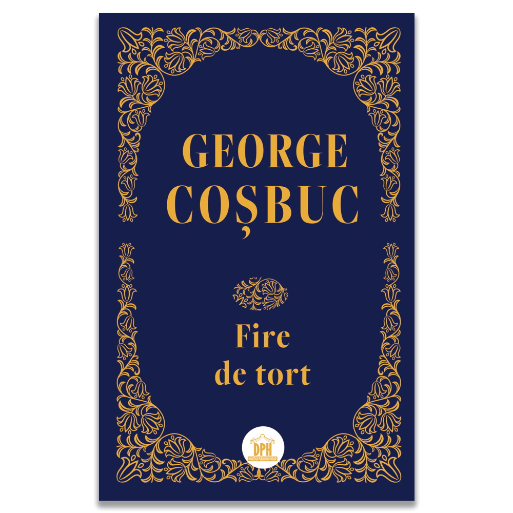 George Cosbuc - Fire de tort